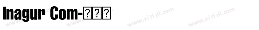 Inagur Com字体转换